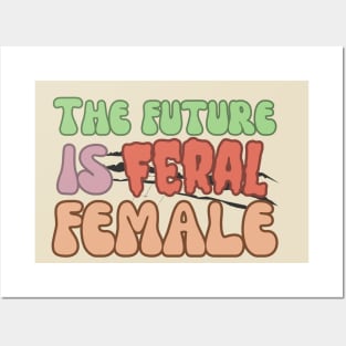 The Future is Feral Female Posters and Art